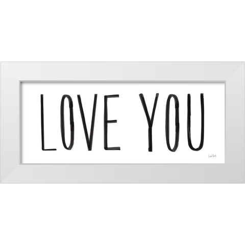 Valentines III Love You White Modern Wood Framed Art Print by York, Leah