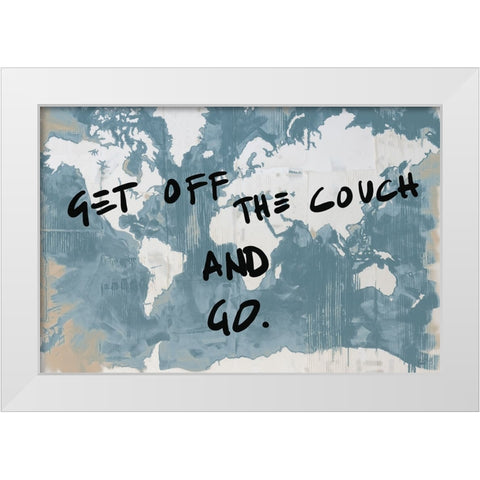 Get Off the Couch World White Modern Wood Framed Art Print by Youngstrom, Kent