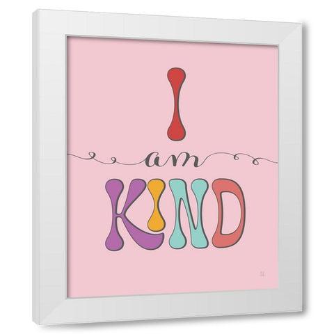 I Am Kind White Modern Wood Framed Art Print by Adams, Sarah