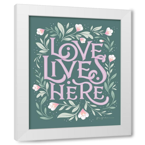 Love Lives Here III White Modern Wood Framed Art Print by Graham, Gia
