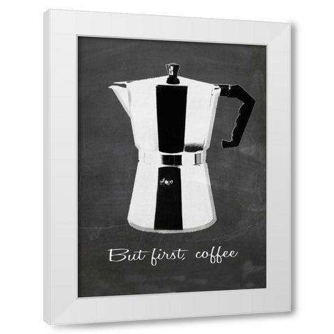 But first coffee I White Modern Wood Framed Art Print by Waltz, Anne
