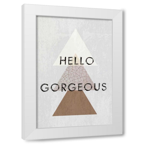 Hello gorgeous II White Modern Wood Framed Art Print by Waltz, Anne
