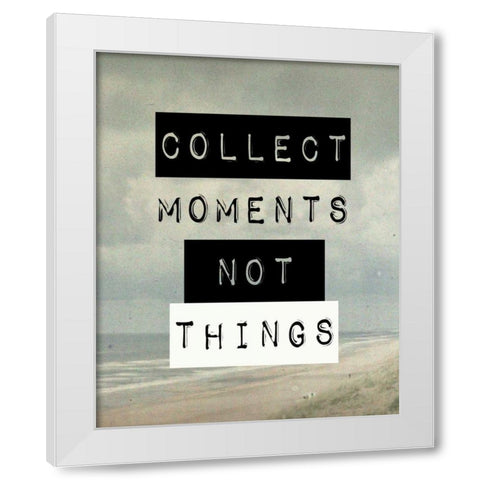 Collect moment not things III White Modern Wood Framed Art Print by Waltz, Anne