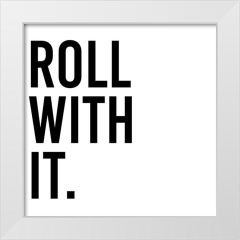 Power Quotes III White Modern Wood Framed Art Print by Hambly, Anna