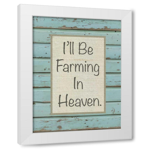 Farm Sentiment I White Modern Wood Framed Art Print by Saunders, Alonzo