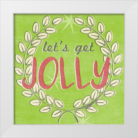 Lets Get Jolly I White Modern Wood Framed Art Print by Vess, June Erica