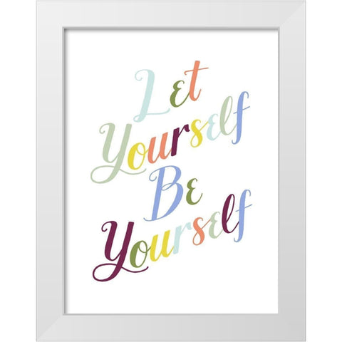 Be Yourself I White Modern Wood Framed Art Print by Popp, Grace