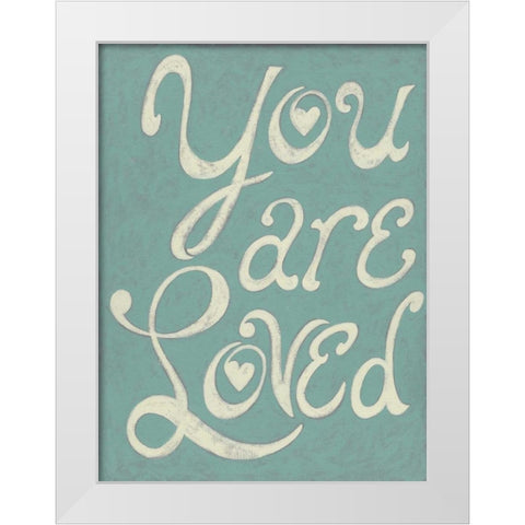 You Are Loved White Modern Wood Framed Art Print by Zarris, Chariklia