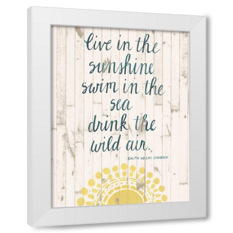 Sun Quote IV White Modern Wood Framed Art Print by Popp, Grace