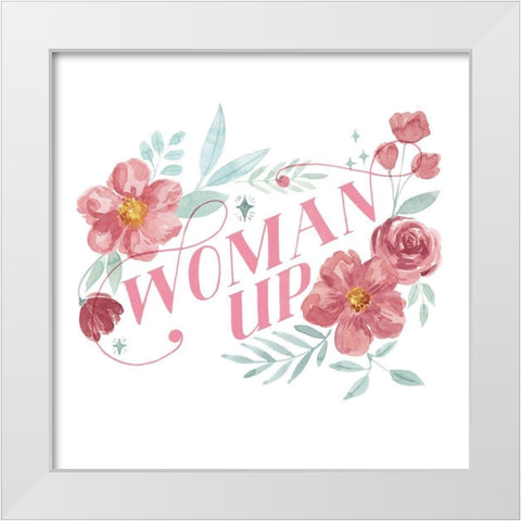 Woman Up I White Modern Wood Framed Art Print by Popp, Grace