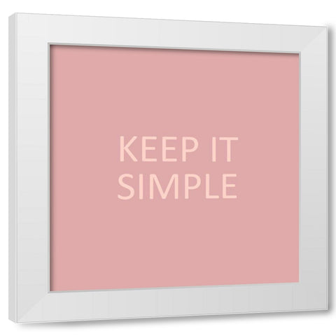 Simple Sentiment IV White Modern Wood Framed Art Print by Borges, Victoria