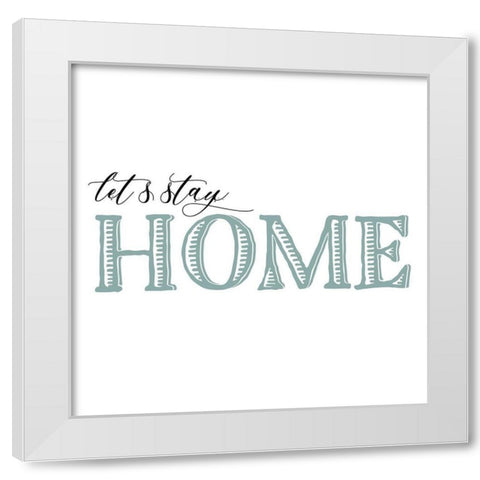 Stay Cozy I White Modern Wood Framed Art Print by Fagalde, Jarman