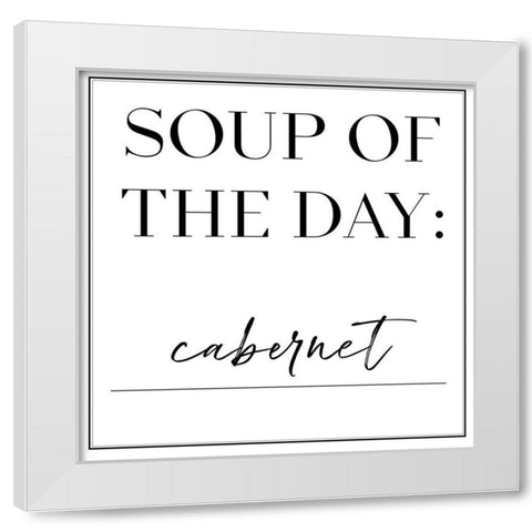 Soup du Jour IV White Modern Wood Framed Art Print by Hambly, Anna