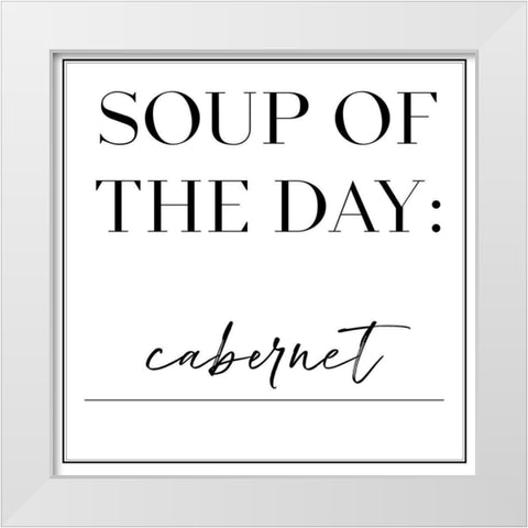 Soup du Jour IV White Modern Wood Framed Art Print by Hambly, Anna