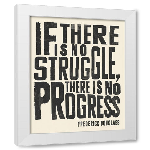 Frederick Douglass Quote I White Modern Wood Framed Art Print by Barnes, Victoria