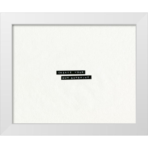 Typed Encouragement I White Modern Wood Framed Art Print by Caroline, Emma