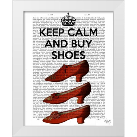 Keep Calm Buy Shoes White Modern Wood Framed Art Print by Fab Funky