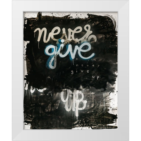 Never Give Up White Modern Wood Framed Art Print by Youngstrom, Kent
