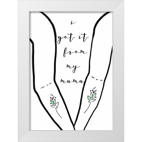 Got It From My Mama Collection B White Modern Wood Framed Art Print by Sizemore, Natalie