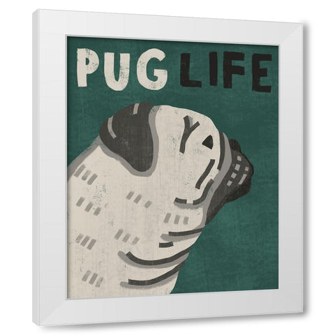 Pug Life White Modern Wood Framed Art Print by Inner Circle