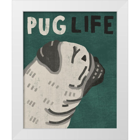 Pug Life White Modern Wood Framed Art Print by Inner Circle