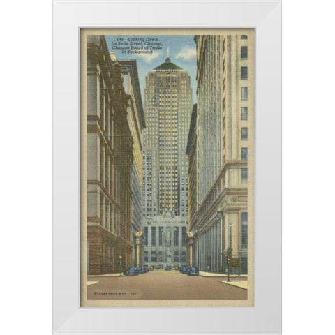 Chicago- La Salle Street White Modern Wood Framed Art Print by Unknown