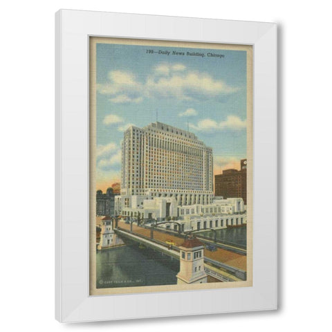 Chicago- Daily News Building White Modern Wood Framed Art Print by Unknown