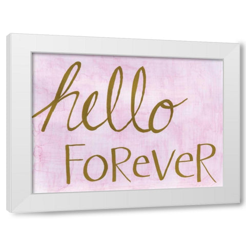 Hello Forever White Modern Wood Framed Art Print by Seay, Anne