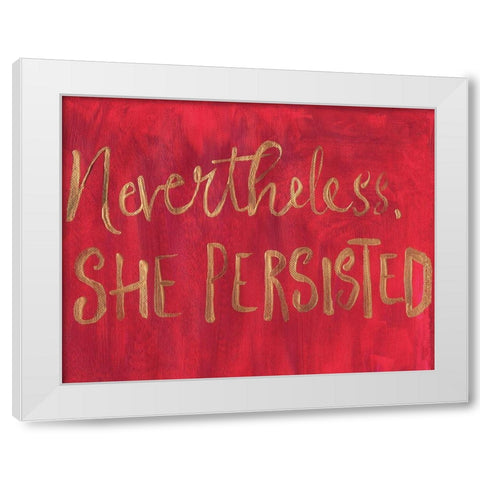 Nevertheless White Modern Wood Framed Art Print by Seay, Anne