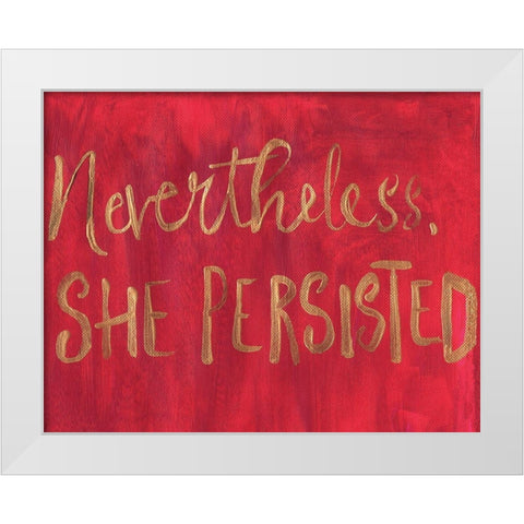 Nevertheless White Modern Wood Framed Art Print by Seay, Anne