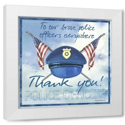 Thank You Police Officers Sq. White Modern Wood Framed Art Print by Phillips, Anita