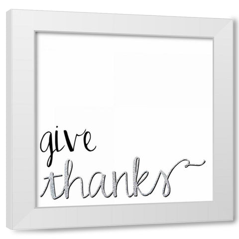 Give Thanks White Modern Wood Framed Art Print by Hutchins, Ashley