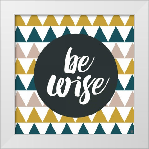 Be Wise White Modern Wood Framed Art Print by Perrenoud, Aubree
