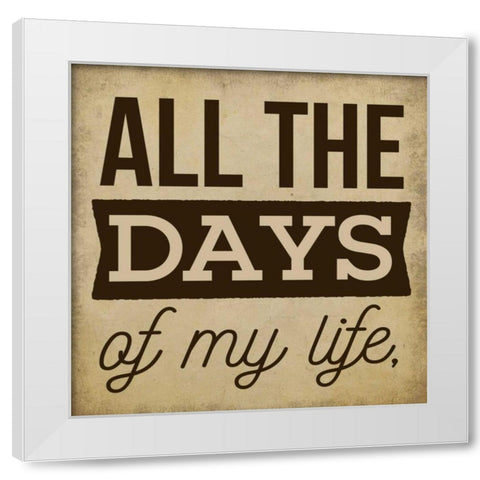 All the Days White Modern Wood Framed Art Print by Perrenoud, Aubree