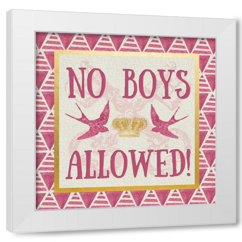No Boys Allowed White Modern Wood Framed Art Print by Perrenoud, Aubree