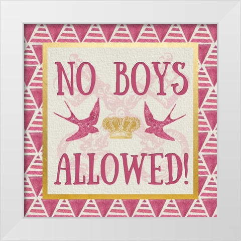 No Boys Allowed White Modern Wood Framed Art Print by Perrenoud, Aubree