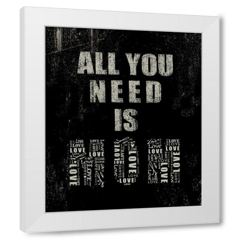 All You Need is Mom White Modern Wood Framed Art Print by Baldwin, Jim