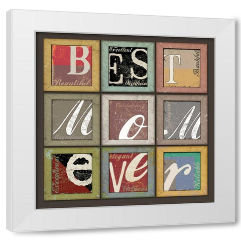 Best Mom Ever White Modern Wood Framed Art Print by Baldwin, Jim
