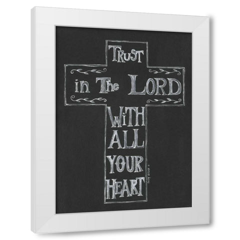 Trust in the Lord White Modern Wood Framed Art Print by Shamp, Cindy