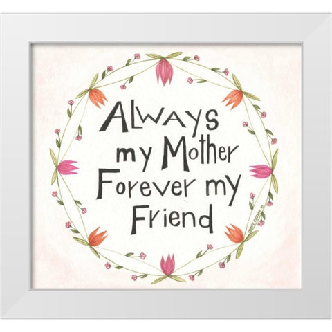 Always My Mother White Modern Wood Framed Art Print by Shamp, Cindy