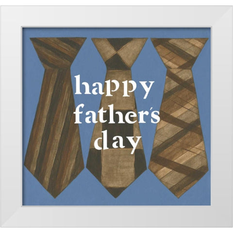 Happy Fathers Day White Modern Wood Framed Art Print by Shamp, Cindy