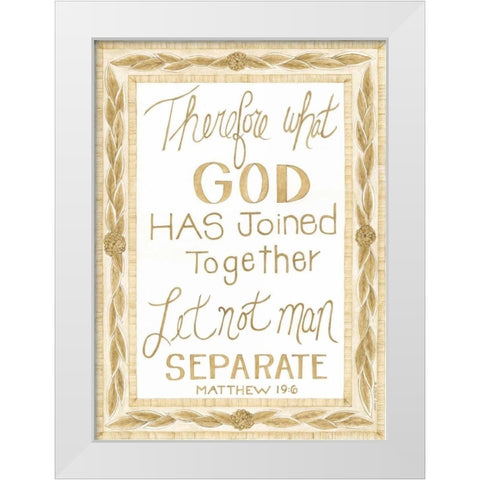 Let Man Not Separate White Modern Wood Framed Art Print by Shamp, Cindy