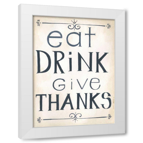 Eat, Drink White Modern Wood Framed Art Print by Shamp, Cindy