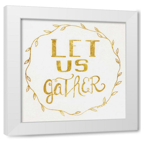 Let Us Gather - Gold White Modern Wood Framed Art Print by Shamp, Cindy