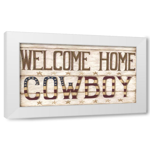 Welcome Home Cowboy White Modern Wood Framed Art Print by Shamp, Cindy