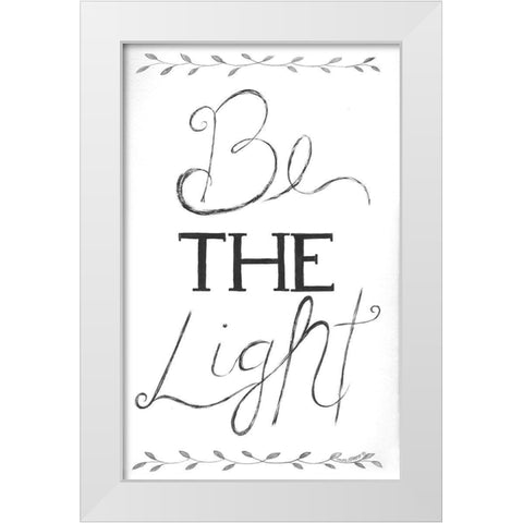 Be the Light White Modern Wood Framed Art Print by Shamp, Cindy