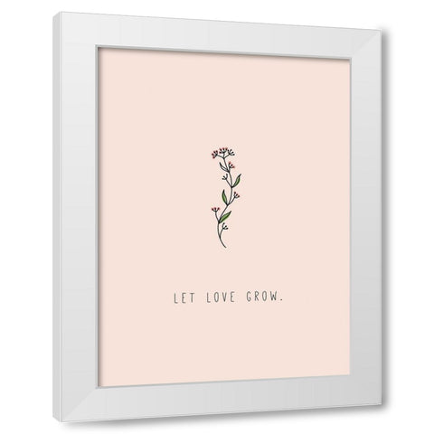 Let Love Grow White Modern Wood Framed Art Print by JMB Designs