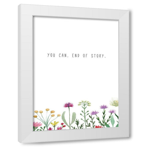 You Can White Modern Wood Framed Art Print by JMB Designs