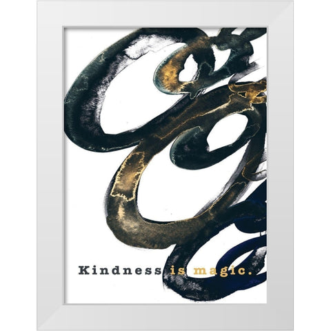Kindness is Magic White Modern Wood Framed Art Print by JMB Designs