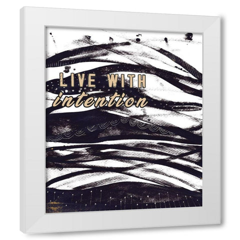 Live with Intention White Modern Wood Framed Art Print by JMB Designs